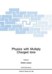 book Physics with Multiply Charged Ions