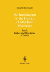 book An Introduction to the History of Structural Mechanics: Part I: Statics and Resistance of Solids