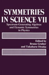 book Symmetries in Science VII: Spectrum-Generating Algebras and Dynamic Symmetries in Physics