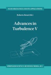 book Advances in Turbulence V: Proceedings of the Fifth European Turbulence Conference, Siena, Italy, 5–8 July 1994