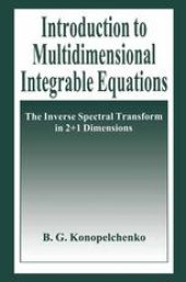 book Introduction to Multidimensional Integrable Equations: The Inverse Spectral Transform in 2+1 Dimensions