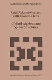 book Clifford Algebras and Spinor Structures: A Special Volume Dedicated to the Memory of Albert Crumeyrolle (1919–1992)