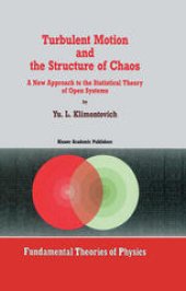 book Turbulent Motion and the Structure of Chaos: A New Approach to the Statistical Theory of Open Systems