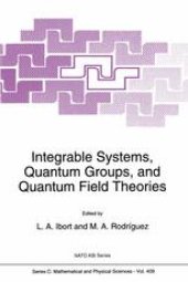 book Integrable Systems, Quantum Groups, and Quantum Field Theories