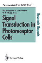 book Signal Transduction in Photoreceptor Cells: Proceedings of an International Workshop Held at the Research Centre Jülich, Jülich, Fed. Rep. of Germany, 8–11 August 1990