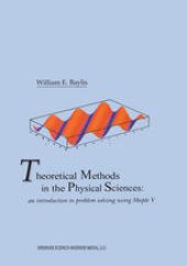 book Theoretical Methods in the Physical Sciences: An introduction to problem solving using Maple V