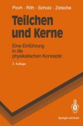 book Teilchen und Kerne: Eine Einführung in die physikalischen Konzepte