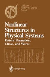 book Nonlinear Structures in Physical Systems: Pattern Formation, Chaos, and Waves Proceedings of the Second Woodward Conference San Jose State University November 17–18, 1989