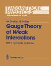 book Theoretical Physics Text and Exercise Books: Volume 5: Gauge Theory of Weak Interactions