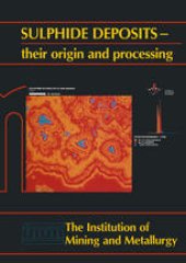 book Sulphide deposits—their origin and processing