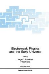 book Electroweak Physics and the Early Universe