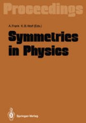 book Symmetries in Physics: Proceedings of the International Symposium Held in Honor of Professor Marcos Moshinsky at Cocoyoc, Morelos, México, June 3–7, 1991