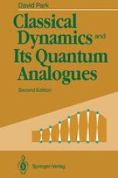 book Classical Dynamics and Its Quantum Analogues