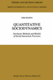 book Quantitative Sociodynamics: Stochastic Methods and Models of Social Interaction Processes