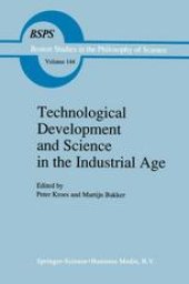 book Technological Development and Science in the Industrial Age: New Perspectives on the Science-Technology Relationship