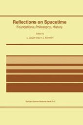 book Reflections on Spacetime: Foundations, Philosophy, History