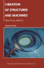 book Vibration of Structures and Machines: Practical Aspects