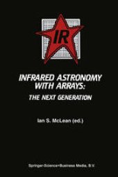 book Infrared Astronomy with Arrays: The Next Generation