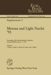 book Mesons and Light Nuclei ’95: Proceedings of the 6th International Conference, Stráž pod Ralskem, July 3–7, 1995