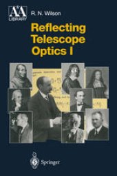 book Reflecting Telescope Optics I: Basic Design Theory and its Historical Development