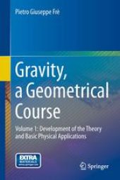 book Gravity, a Geometrical Course: Volume 1: Development of the Theory and Basic Physical Applications