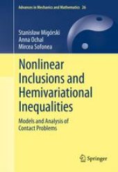 book Nonlinear Inclusions and Hemivariational Inequalities: Models and Analysis of Contact Problems