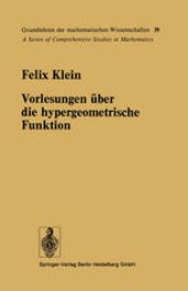 book Vorlesungen über die Hypergeometrische Funktion: Gehalten an der Universität Göttingen im Wintersemester 1893/94