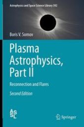 book Plasma Astrophysics, Part II: Reconnection and Flares