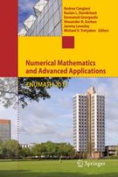 book Numerical Mathematics and Advanced Applications 2011: Proceedings of ENUMATH 2011, the 9th European Conference on Numerical Mathematics and Advanced Applications, Leicester, September 2011