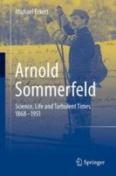 book Arnold Sommerfeld: Science, Life and Turbulent Times 1868-1951