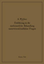 book Einführung in die mathematische Behandlung naturwissenschaftlicher Fragen: Erster Teil Funktion und graphische Darstellung Differential- und Integralrechnung