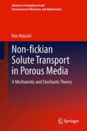 book Non-fickian Solute Transport in Porous Media: A Mechanistic and Stochastic Theory