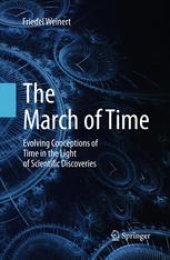 book The March of Time: Evolving Conceptions of Time in the Light of Scientific Discoveries