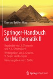 book Springer-Handbuch der Mathematik II: Begründet von I.N. Bronstein und K.A. Semendjaew Weitergeführt von G. Grosche, V. Ziegler und D. Ziegler Herausgegeben von E. Zeidler