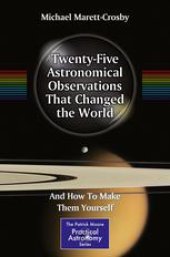 book Twenty-Five Astronomical Observations That Changed the World: And How To Make Them Yourself