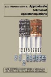 book Approximate Solution of Operator Equations