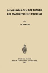 book Die Grundlagen der Theorie der Markoffschen Prozesse