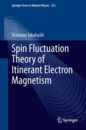 book Spin Fluctuation Theory of Itinerant Electron Magnetism