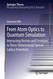 book From Atom Optics to Quantum Simulation: Interacting Bosons and Fermions in Three-Dimensional Optical Lattice Potentials