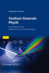 book Studium Generale Physik: Ein Rundflug von der klassischen bis zur modernen Physik