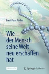 book Wie der Mensch seine Welt neu erschaffen hat