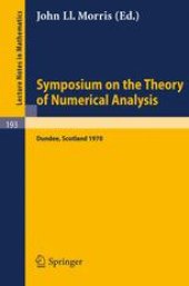 book Symposium on the Theory of Numerical Analysis: Held in Dundee/Scotland, September 15–23, 1970