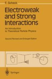 book Electroweak and Strong Interactions: An Introduction to Theoretical Particle Physics