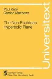 book The Non-Euclidean, Hyperbolic Plane: Its Structure and Consistency