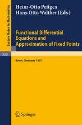 book Functional Differential Equations and Approximation of Fixed Points: Proceedings, Bonn, July 1978