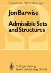 book Admissible Sets and Structures: An Approach to Definability Theory