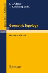 book Geometric Topology: Proceedings of the Geometric Topology Conference held at Park City, Utah, February 19–22, 1974