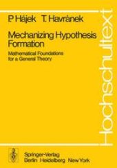 book Mechanizing Hypothesis Formation: Mathematical Foundations for a General Theory