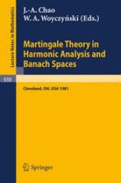 book Martingale Theory in Harmonic Analysis and Banach Spaces: Proceedings of the NSF-CBMS Conference Held at the Cleveland State University, Cleveland, Ohio, July 13–17, 1981