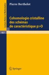 book Cohomologie Cristalline des Schémas de Caractéristique p&gt;o